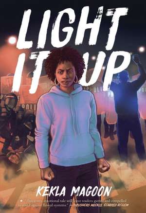 Light It Up de Kekla Magoon