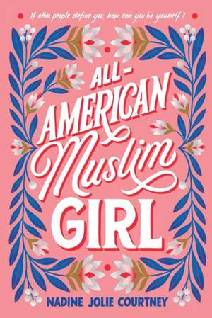 All-American Muslim Girl de Nadine Jolie Courtney