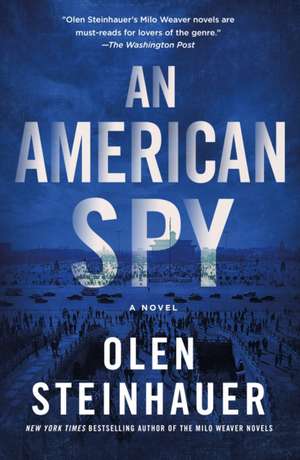 American Spy de Olen Steinhauer