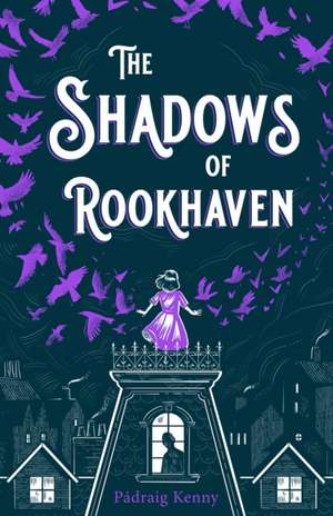 The Shadows of Rookhaven de Pádraig Kenny