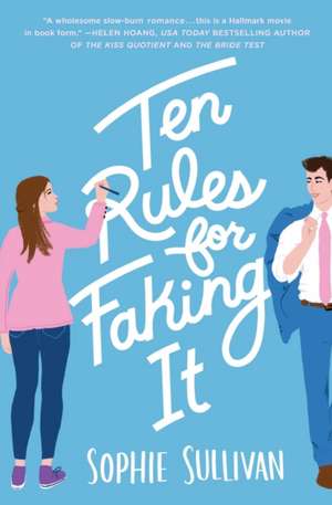 Ten Rules for Faking It de Sophie Sullivan