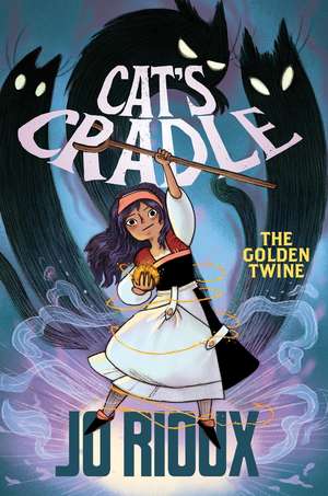 Cat's Cradle: The Golden Twine de Jo Rioux