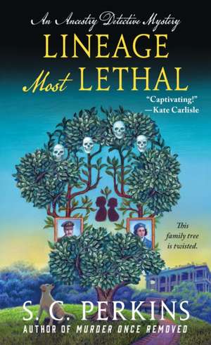Lineage Most Lethal de S C Perkins