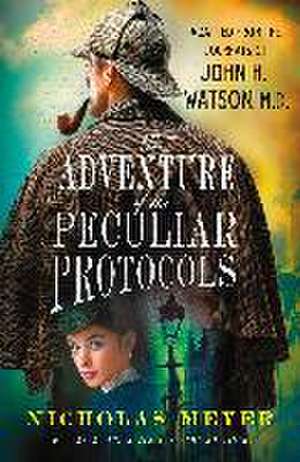 Adventure of the Peculiar Protocols de Nicholas Meyer