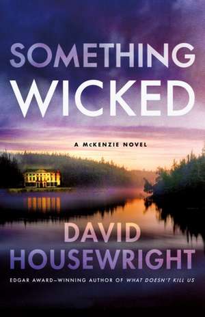 Something Wicked de David Housewright