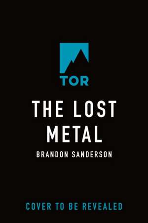 The Lost Metal de Brandon Sanderson