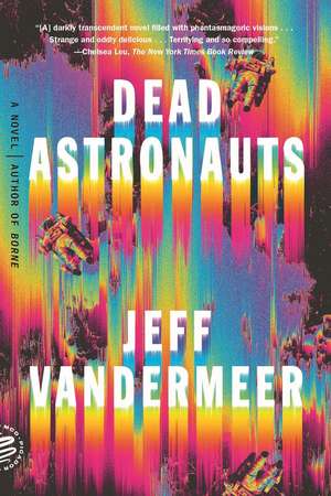 Dead Astronauts de Jeff VanderMeer