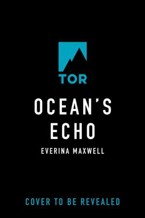 Ocean's Echo de Everina Maxwell