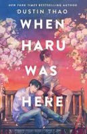 When Haru Was Here de Dustin Thao