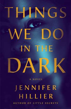 Things We Do in the Dark de Jennifer Hillier