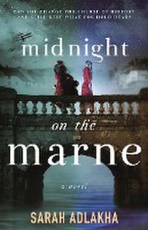 Midnight on the Marne de Sarah Adlakha