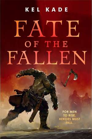 Fate of the Fallen de Kel Kade