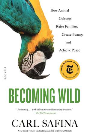 Becoming Wild de Carl Safina