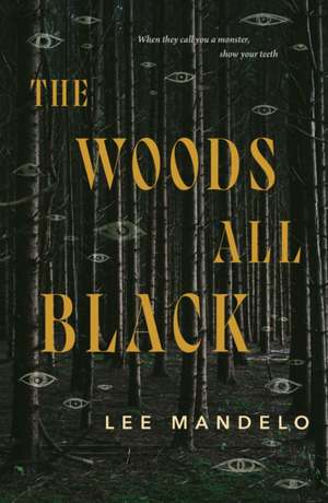 The Woods All Black de Lee Mandelo