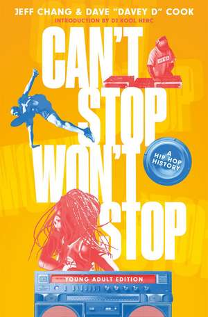 Can't Stop Won't Stop (young Adult Edition): A Hip-Hop History de Jeff Chang