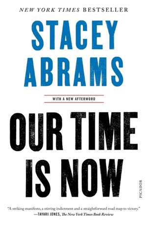 Our Time Is Now de Stacey Abrams
