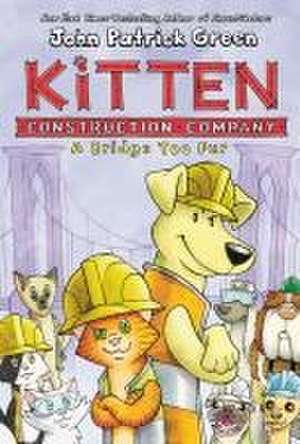 Kitten Construction Company: A Bridge Too Fur de John Patrick Green