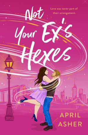 Not Your Ex's Hexes de April Asher