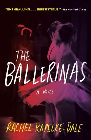 The Ballerinas de Rachel Kapelke-Dale