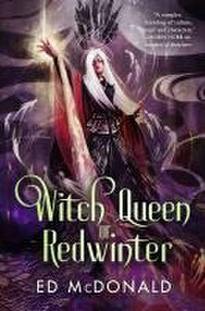 Witch Queen of Redwinter de Ed McDonald