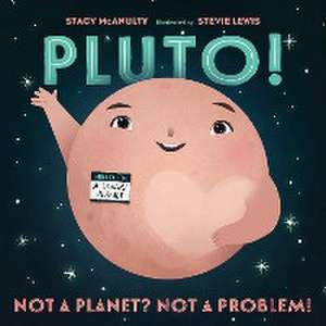McAnulty, S: Pluto!