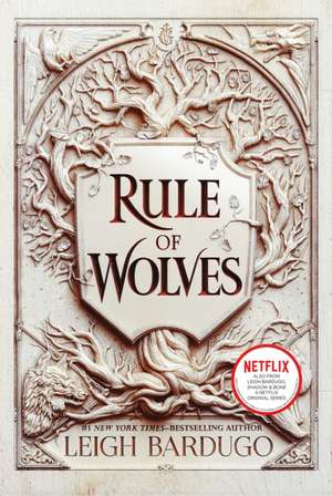 Rule of Wolves de Leigh Bardugo