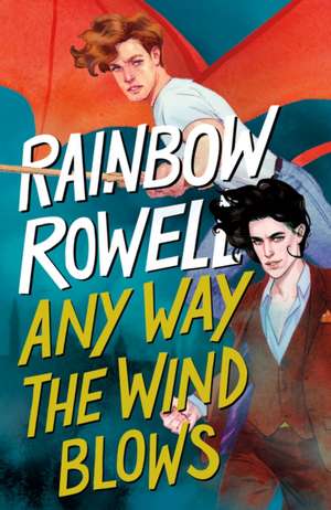 Any Way the Wind Blows de Rainbow Rowell