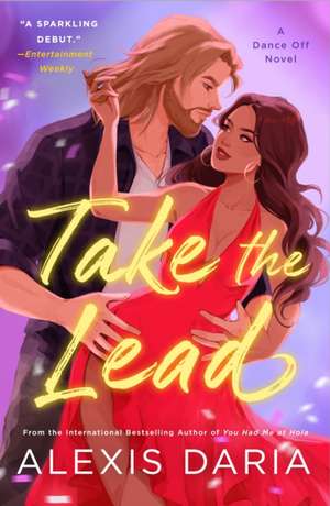 Take the Lead de Alexis Daria