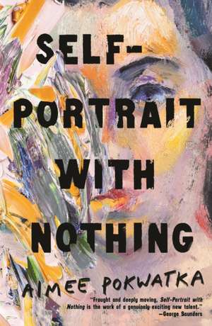 Self-Portrait with Nothing de Aimee Pokwatka