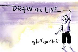 Draw the Line de Kathryn Otoshi