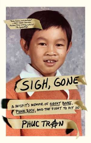 Sigh, Gone de Phuc Tran