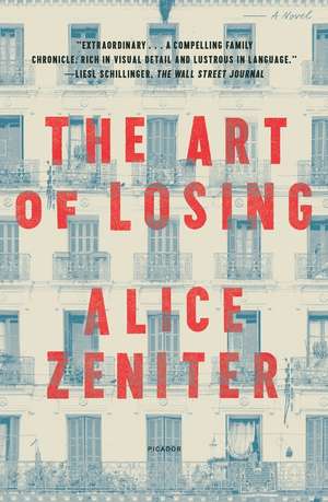 The Art of Losing de Alice Zeniter