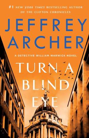 Turn a Blind Eye de Jeffrey Archer