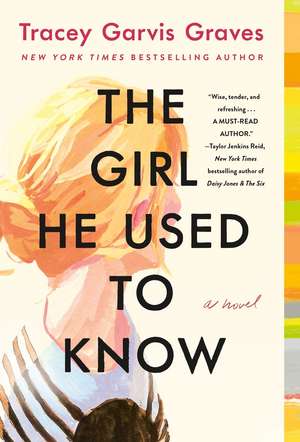 The Girl He Used to Know de Tracey Garvis Graves