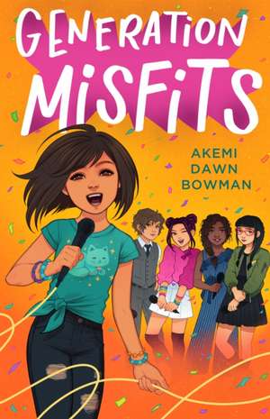 Generation Misfits de Akemi Dawn Bowman