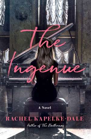 The Ingenue de Rachel Kapelke-Dale