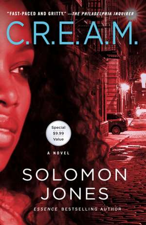 C.R.E.A.M.: A Novel about the Streets de Solomon Jones