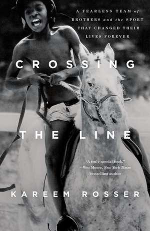 Crossing the Line de Kareem Rosser