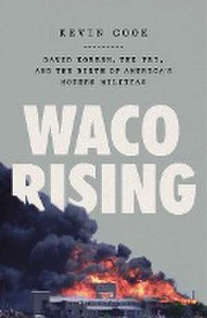 Waco Rising de Kevin Cook