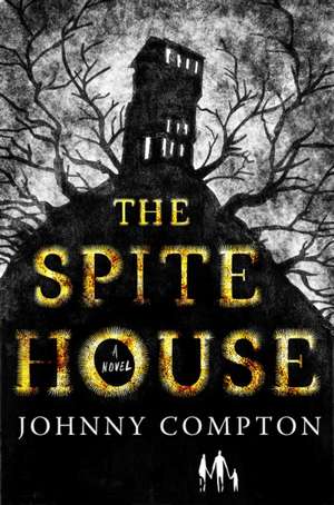 The Spite House de Johnny Compton