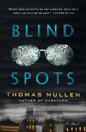 Blind Spots de Thomas Mullen