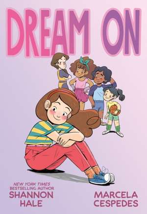 Dream On de Shannon Hale