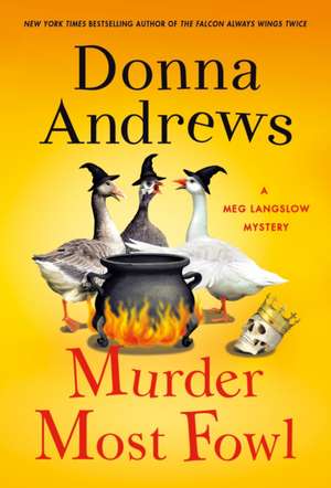 Murder Most Fowl: A Meg Langslow Mystery de Donna Andrews