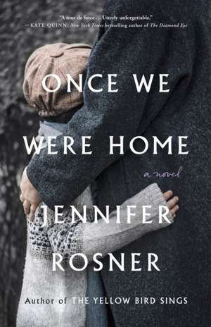 Once We Were Home de Jennifer Rosner