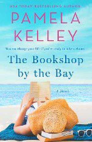 The Bookshop by the Bay de Pamela M Kelley