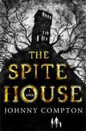 Spite House de Johnny Compton