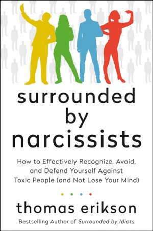 Surrounded by Narcissists de Thomas Erikson