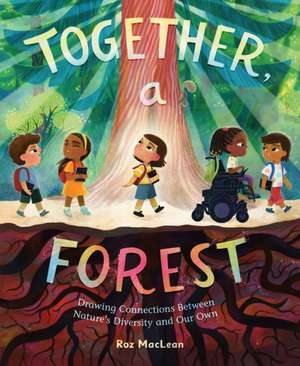 Together, a Forest de Roz Maclean