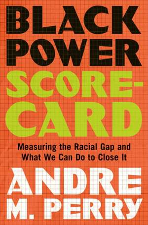 Black Power Scorecard de Andre M Perry