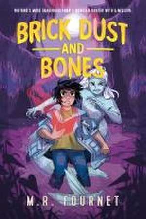 Brick Dust and Bones de M. R. Fournet